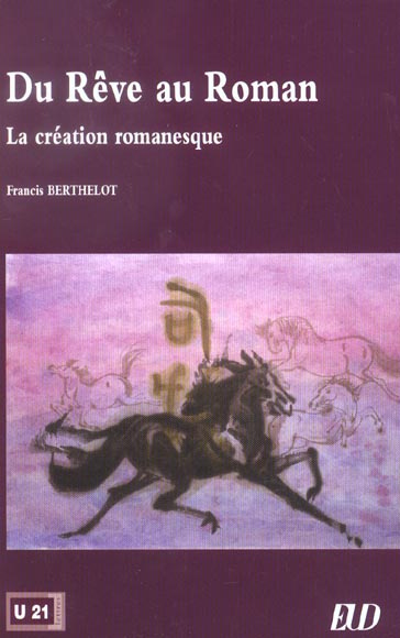 Du rêve au roman. La création romanesque