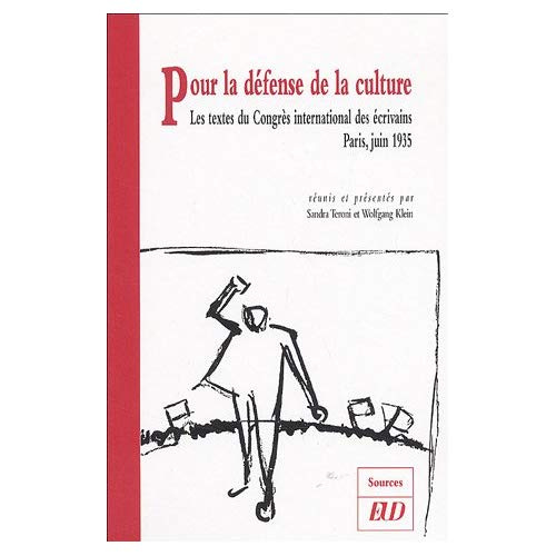 Pour la défense de la culture. Les textes du Congrès international des écrivains, Paris, juin 1935