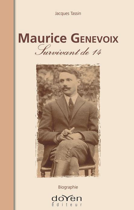 Maurice Genevoix. Survivant de 14