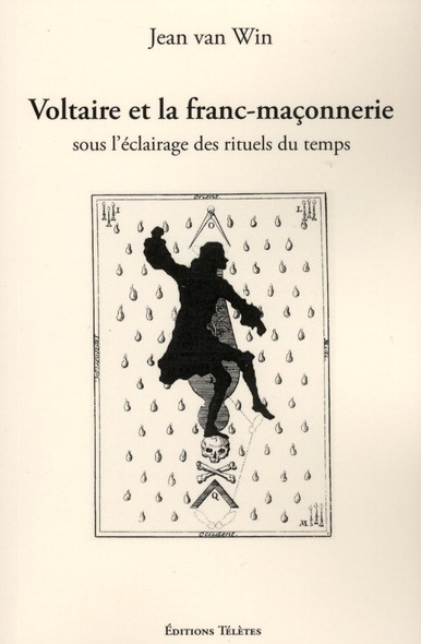 Voltaire et la franc-maçonnerie sous l'éclairage des rituels du temps