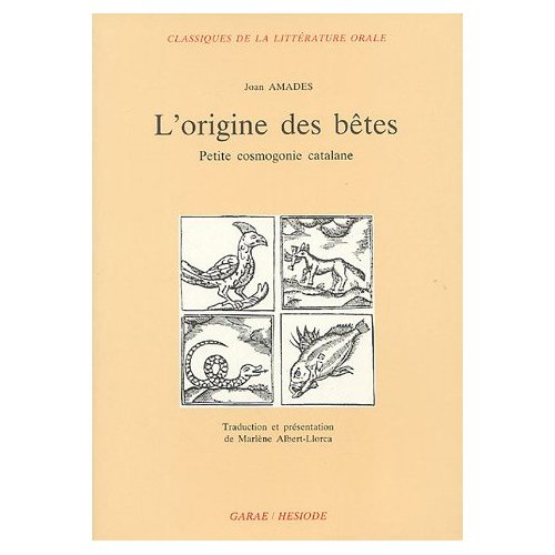 L'origine des bêtes. Petite cosmogonie catalane
