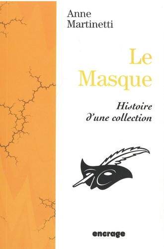 Le Masque. Histoire d'une collection