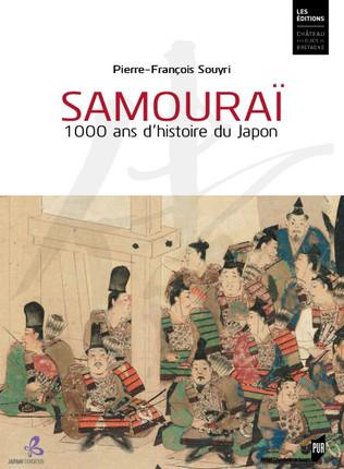 Samourai. 1000 ans d'histoire du Japon