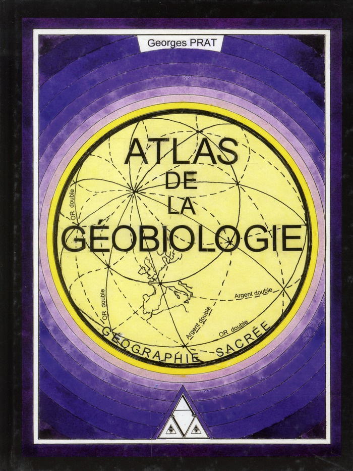Atlas de la géobiologie. Géographie sacrée
