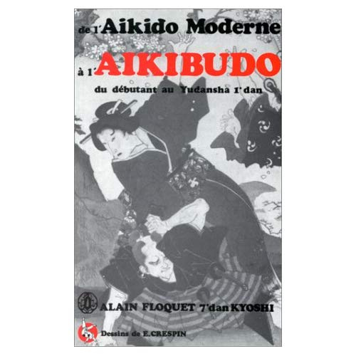 DE L'AIKIDO MODERNE A L'AIKIBUDO