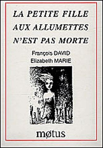 La petite fille aux allumettes n'est pas morte