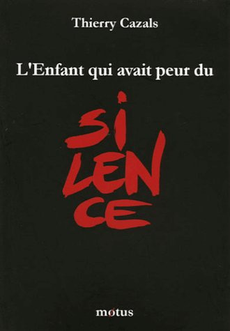 L'enfant qui avait peur du silence