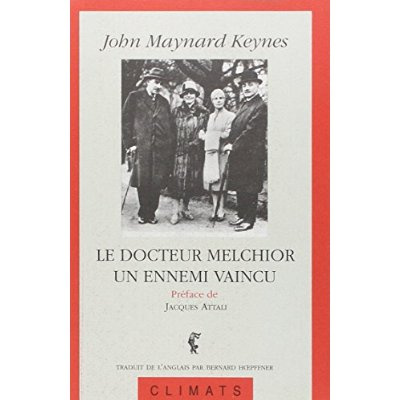 Le docteur Melchior, un ennemi vaincu. le Conseil des Quatre, Paris, 1919