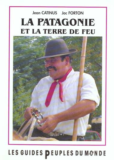 Patagonie, Terre de Feu