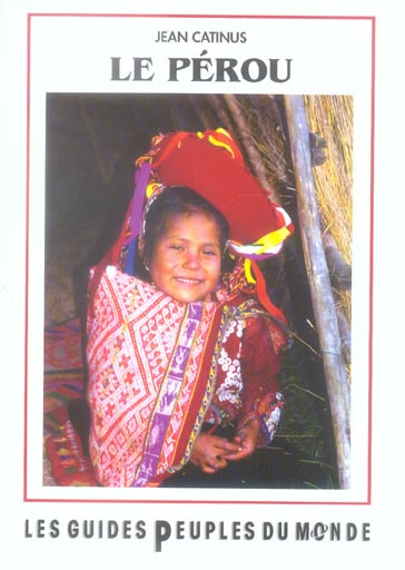 Le Pérou. Tierra del Sol, 2e édition