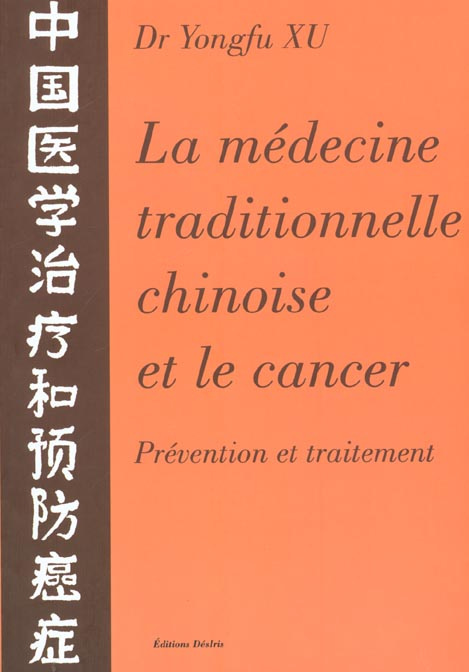 La médecine traditionnelle chinoise et le cancer. Prévention et traitement