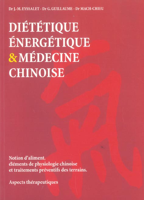 Diététique énergétique & médecine chinoise. Notion d'aliment, éléments de physiologie chinoise et tr