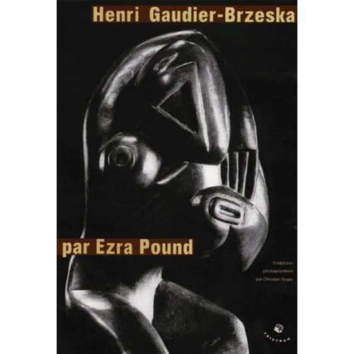 Henri Gaudier-Brzeska. Sculptures photogr. par Christian Roger