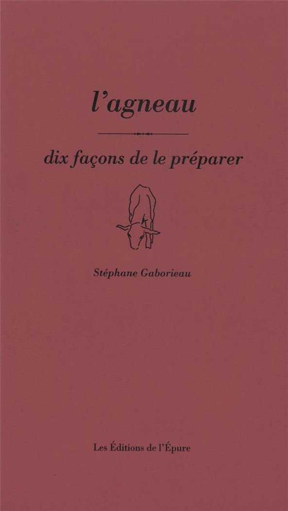 L'agneau. Dix façons de le préparer