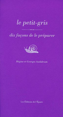 Le petit-gris. Dix façons de le préparer