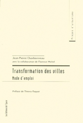Transformation des villes. Mode d'emploi