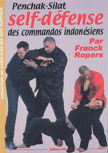 Penchak-Silat. Self-défense des commandos indonésiens