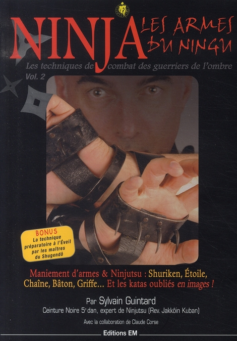Ninja, les armes du Ningu. Tome 2, Les techniques de combat des guerriers de l'ombre