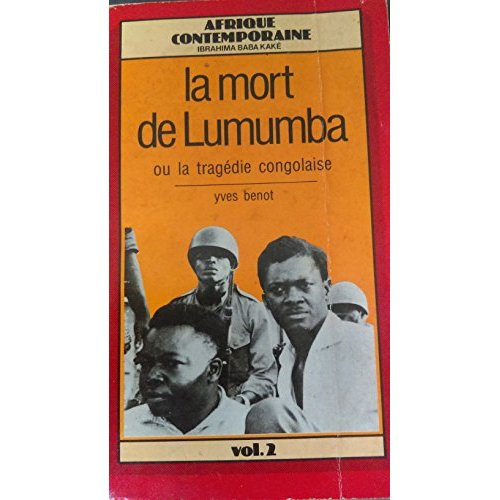 MORT DE LUMUMBA OU LA TRAGEDIE CONGOLAISE