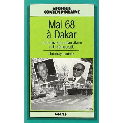 MAI 68 A DAKAR OU LA REVOLTUNIVERSITAIRE ET LA DEMOCRA