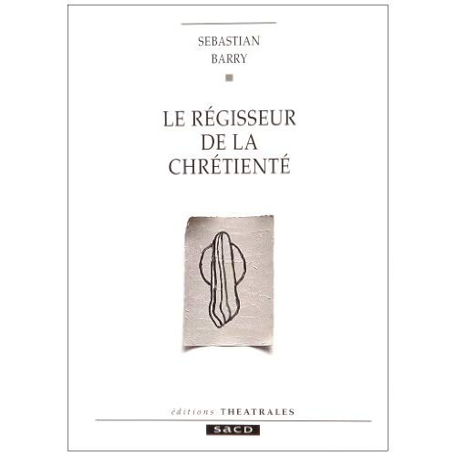 Le Régisseur de la chrétienté