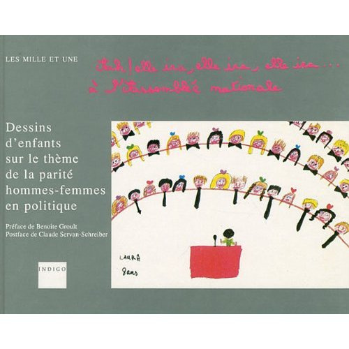 AH ELLE IRA ELLE IRA ELLE IRA A L'ASSEMBLEE NATIONALE DESSINS D'ENFANTS SUR LE THEME DE LA PARITE HO