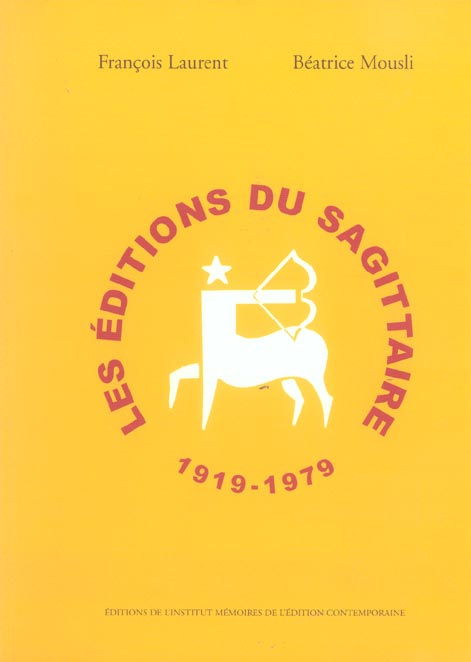 Les Editions du Sagittaire 1919-1979
