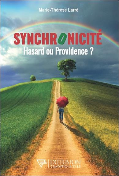 Synchronicité. Hasard ou providence ?