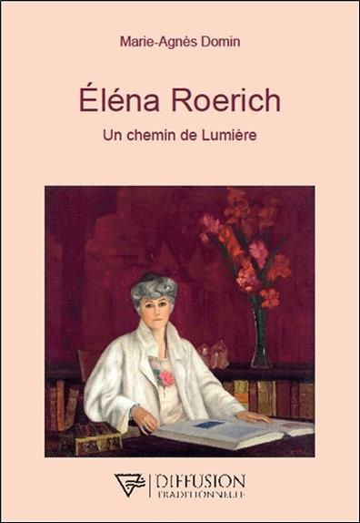Eléna Roerich. Un chemin de lumière
