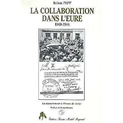 La collaboration dans l'Eure - 1940-1944