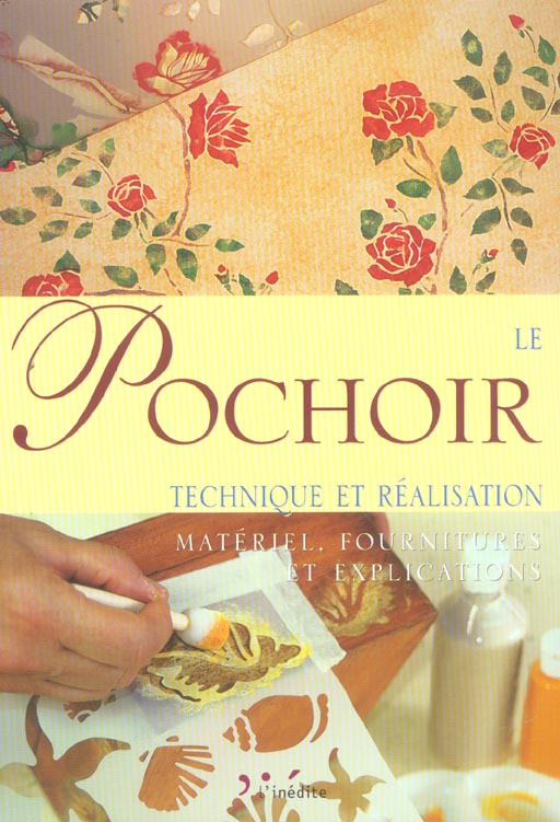 Le pochoir. Technique et réalisation