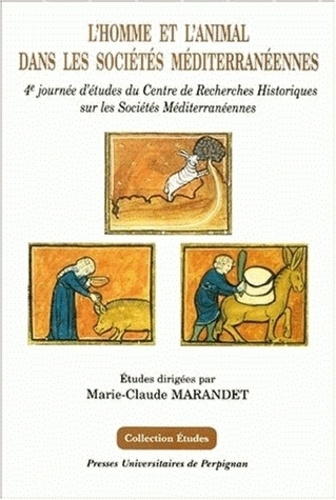 L'homme et l'animal dans les sociétés méditerranéennes. 4ème journée d'études du Centre de Recherche