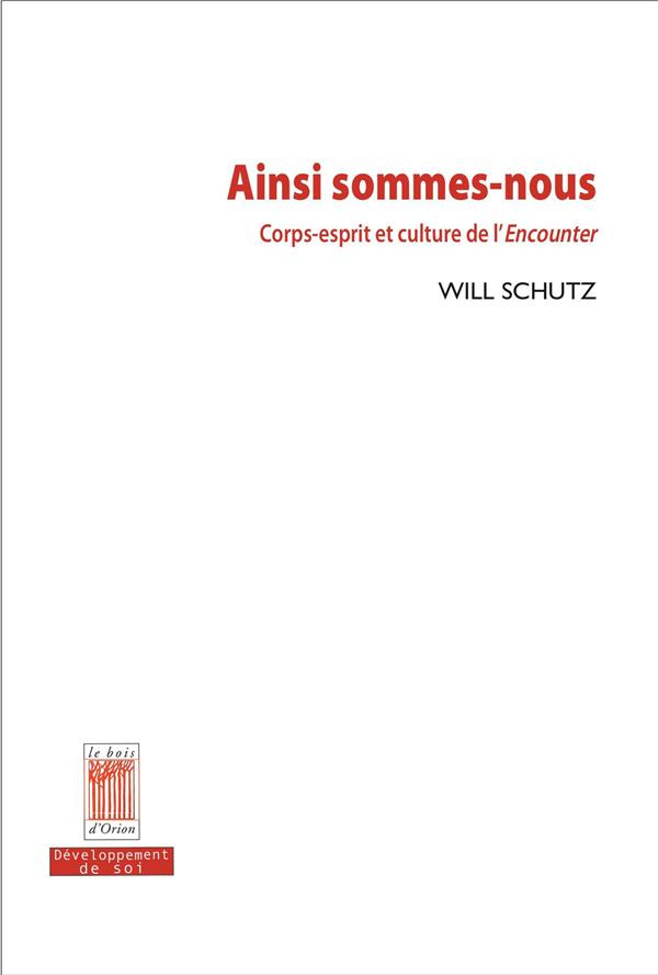 Ainsi sommes-nous. Corps-esprit et culture de l'Encounter