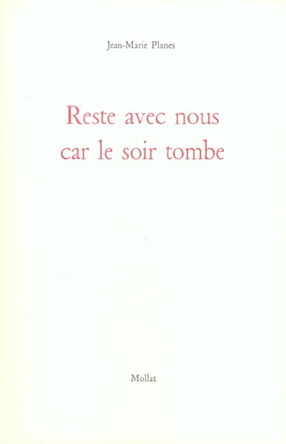 Reste avec nous car le soir tombe