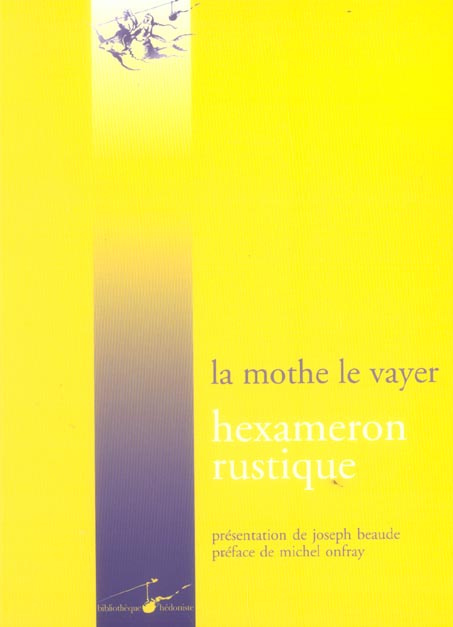 Hexameron rustique. Ou Les six journées passées à la campagne entre des personnes studieuses