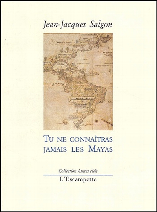 Tu ne connaîtras jamais les Mayas