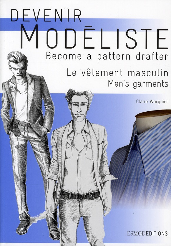 Devenir modéliste. Le vêtement masculin