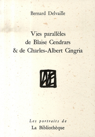 Vies parallèles de Blaise Cendrars et de Charles-Albert Cingria