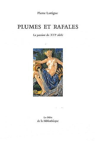 Plumes et rafales. La passion du XVIe siècle