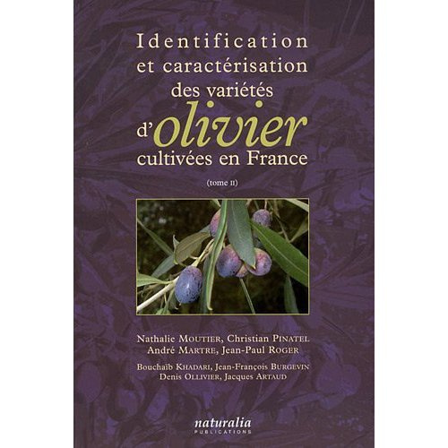 Identification et caractérisation des variétés d'olivier cultivées en France. Tome 2