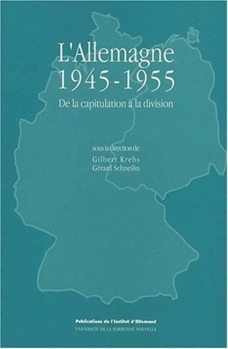 L'Allemagne 1945-1955. De la capitulation à la division