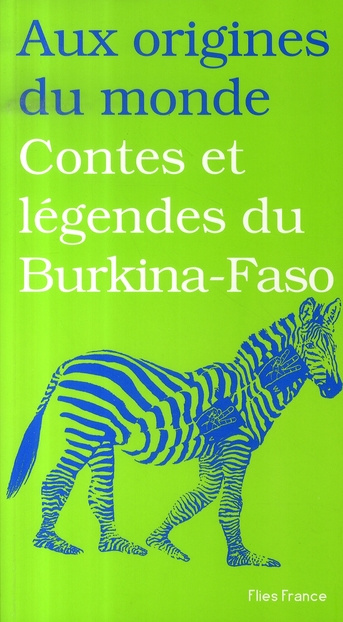 Contes et légendes du Burkina-Faso. Recueillis en pays sénoufo