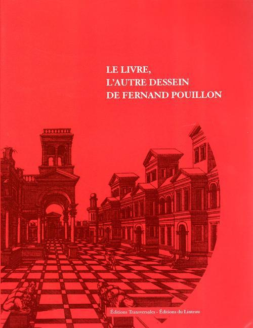 LIVRE, L'AUTRE DESSEIN DE FERNAND POUILLON (LE)