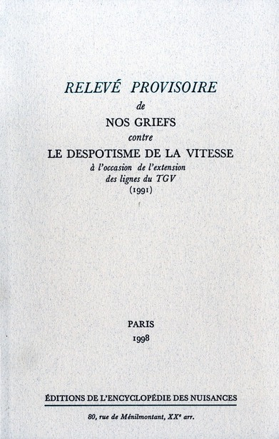 Relevé provisoire de nos griefs contre le despotisme de la vitesse. A l'occasion de l'extension des