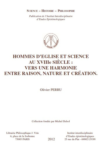 HOMMES D'EGLISE ET DE SCIENCE AU XVIIIE SIECLE VERS UNE HARMONIE ENTRE RAISON, NATURE ET CREATION