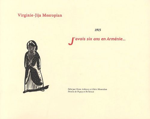 J'avais six ans en Arménie... 1915, avec 1 DVD