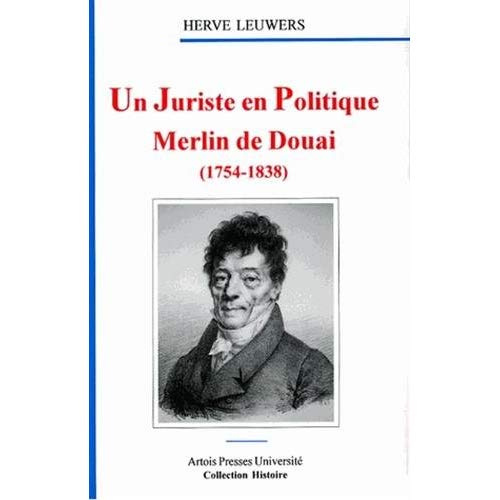 Merlin de Douai (1754-1838). Un juriste en politique