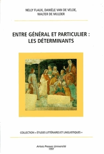 Entre générale et particuliers : les déterminants