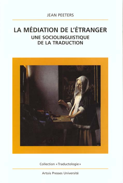LA MEDITATION DE L'ETRANGER. Une sociolinguistique de la traduction