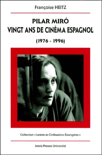 Pilar Miro : vingt ans de cinéma espagnol (1976-1996)